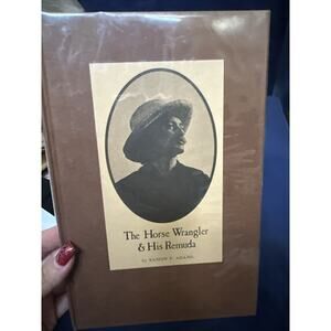 The Horse Wrangler & His Remuda by Ramon F. Adams